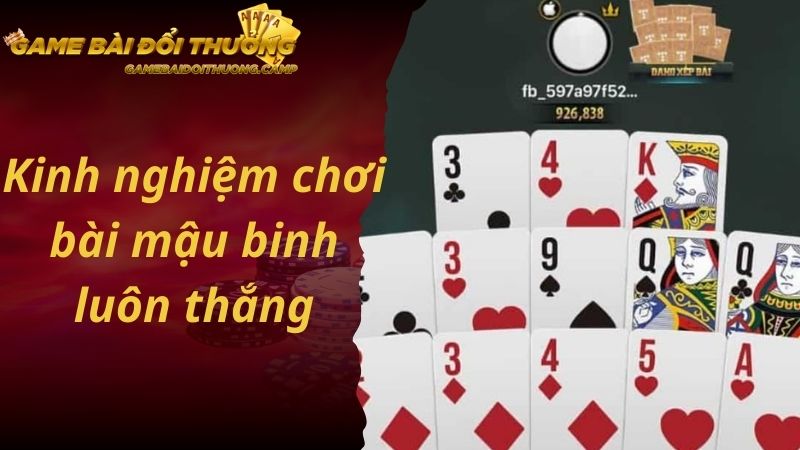 Kinh nghiệm chơi bài mậu binh luôn thắng